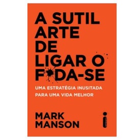 Livro A Sutil Arte De Ligar O Foda-se por Mark Manson