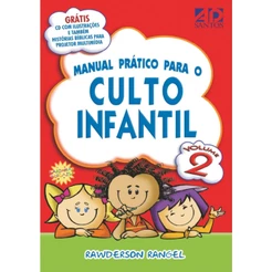 Manual Prático Para O Culto Infantil | Volume 2 | Rawderson Rangel e Manoel Xavier