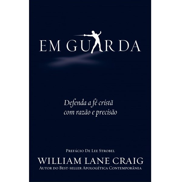 Em Guarda | William Lane Craig
