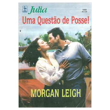 Uma Questão de Posse – Morgan Leigh Julia 1322