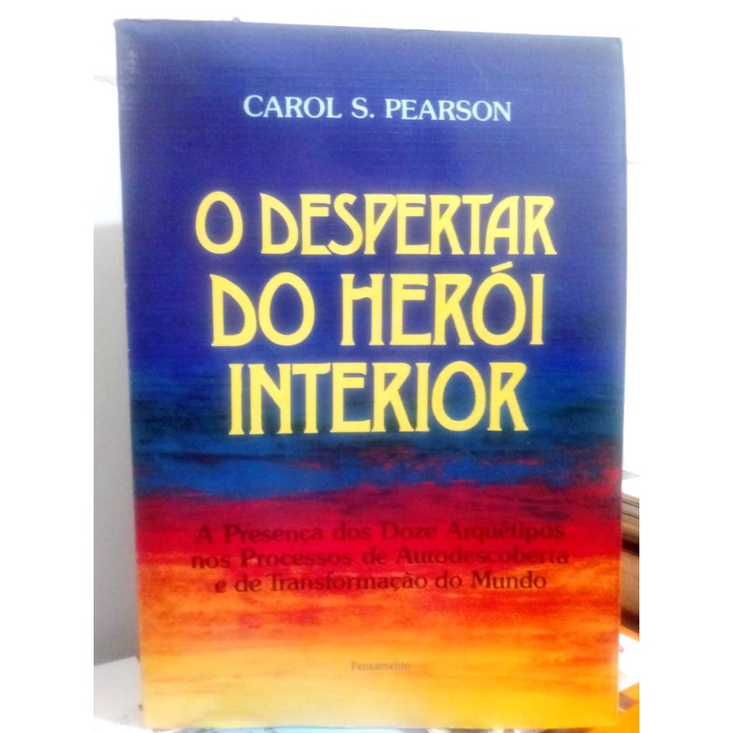 Livro O Despertar do Herói Interior Presença Doze Arquétipos Processos Autodescoberta Transformação