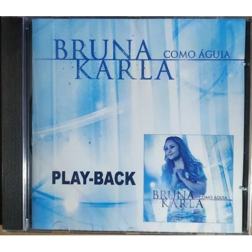 Cd Bruna Karla Como Águia Playback - NOVO LACRADO TIRAGEM AA