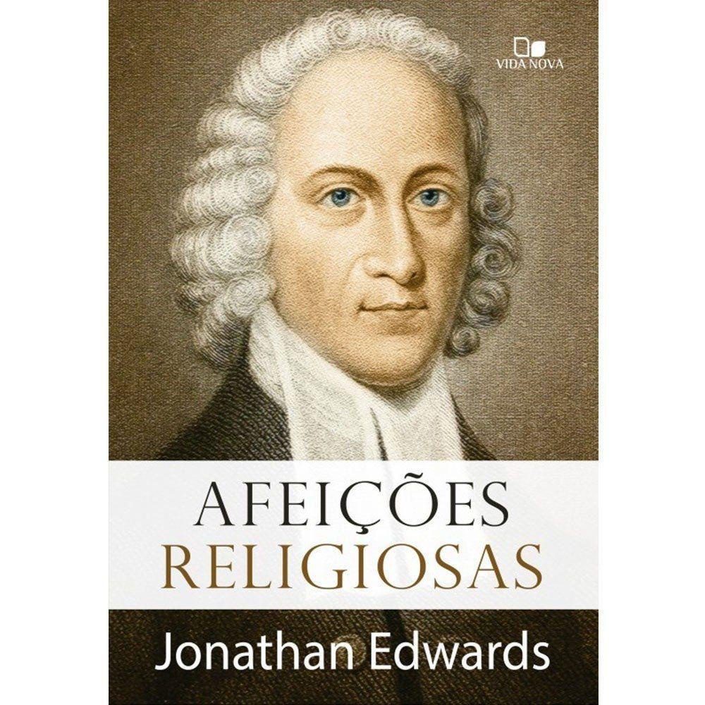 Afeições Religiosas - Jonathan Edwards - Books & Magazines