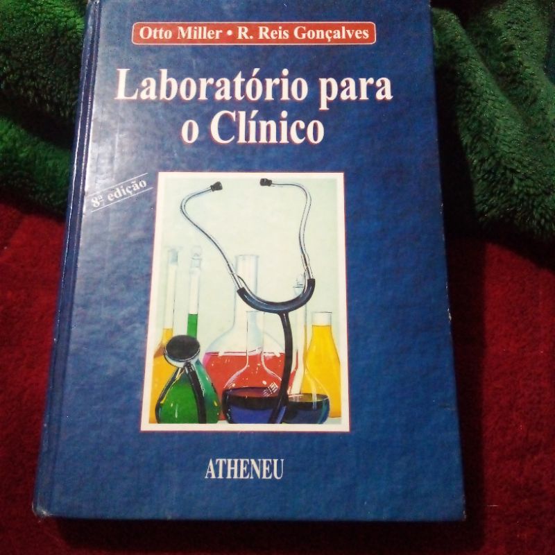 livro Laboratório do Clinico Otto Miller . r . Reis Goncalves 8 edicao Atheneu