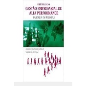 PRATICAS DA GESTAO EMPRESARIAL DE ALTA PERFORMACE BASEADAS EM PESSOAS autor JOAMEL BRUNO DE MELLO / MARLENE ORTEGA