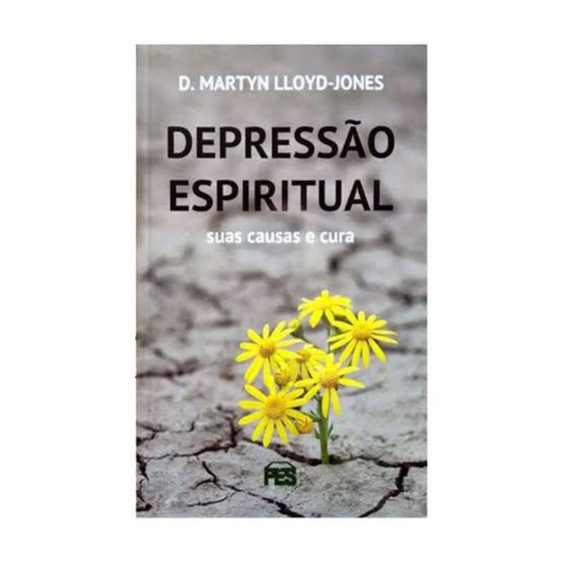 Depressão Espiritual - Suas Causas e Curas |  Martyn Lloyd-Jones em Oferta na Shopee