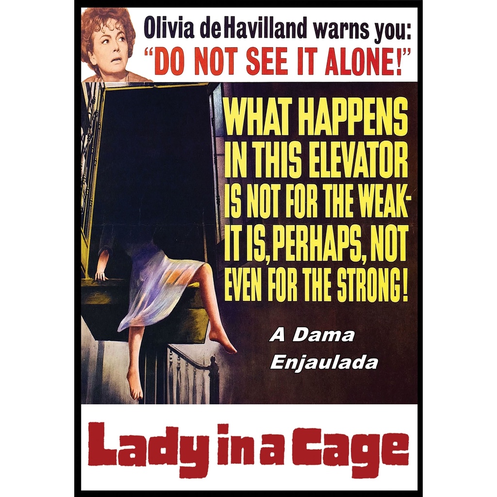 Olivia De Havilland - A Dama Enjaulada (Lady in a Cage) 1964