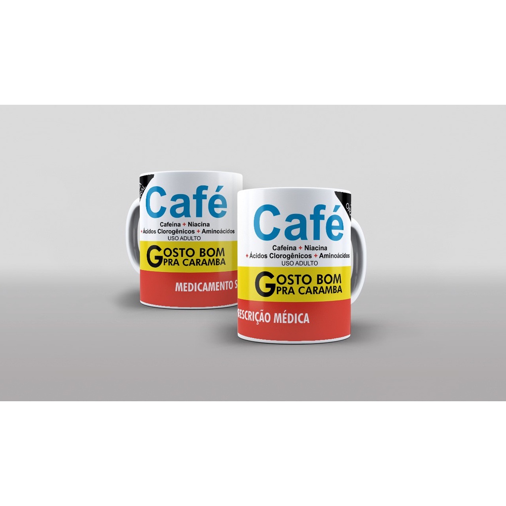 Caneca Café Gosto Bom Pra Caramba Caixa De Remédio - Presente Criativo