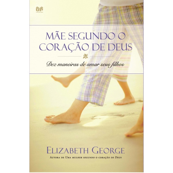 Mãe segundo o coração de Deus - Elizabeth George em Oferta na Shopee
