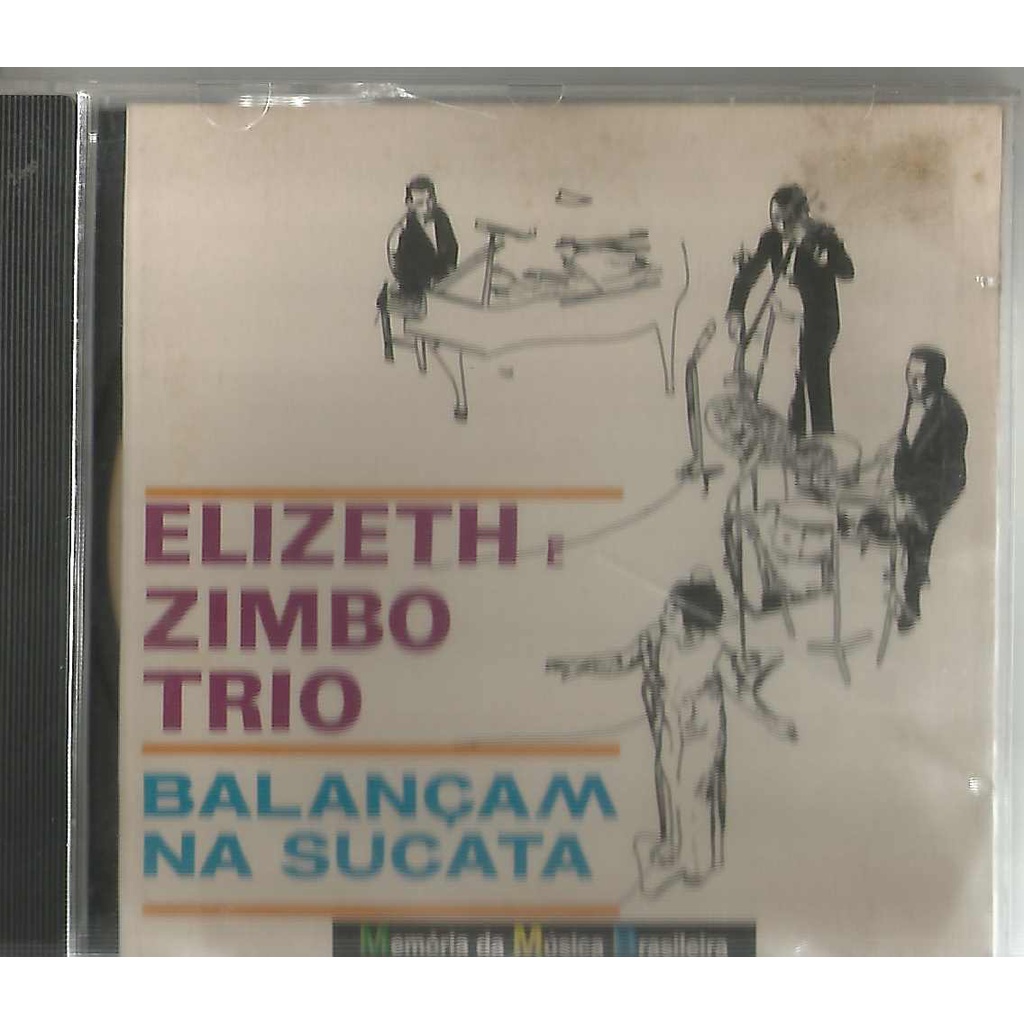 CD ELIZETH CARDOSO / ZIMBO TRIO (Balançam Na Sucata) MOVIEPLAY 1992 - gravação de Março de 1969 na Boate Sucata (RJ)