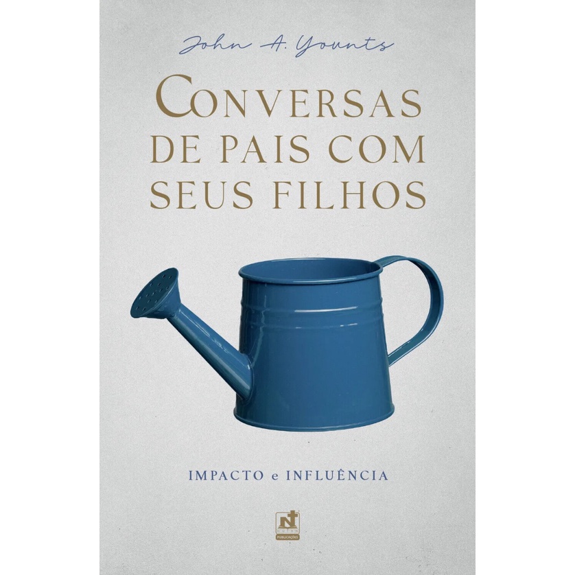 Conversas de Pais com seus Filhos | Impacto e Influência | John A. Younts em Oferta na Shopee