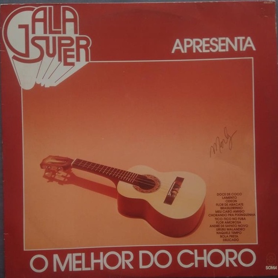 LP  Various – Gala Super Apresenta O Melhor Do Choro 1982