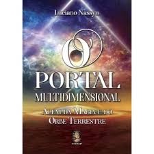 O PORTAL MULTIDIMENSIONAL - ALEM DA MAGIA E DO ORBE TERRESTRE autor LUCIANO NASSYN