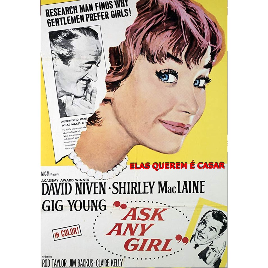 Shirley Maclaine - Elas Querem é Casar (Ask Any Girl) 1959