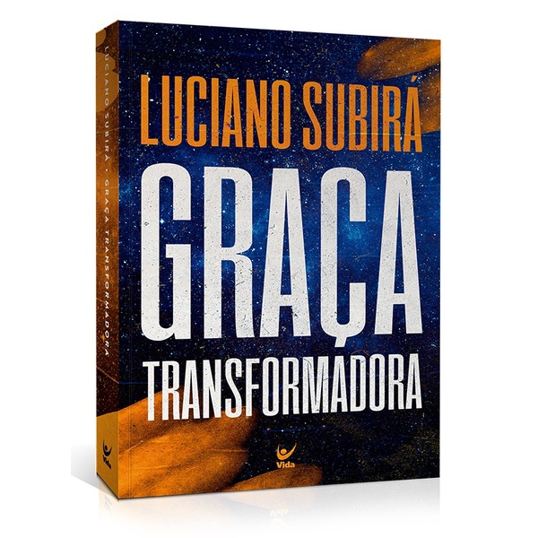 Graça Transformadora - Luciano Subirá