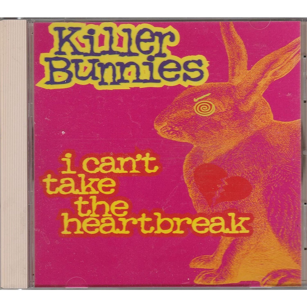 Killer Bunnies - Cd I Cant Take The Heartbreak - 1997 - Importado