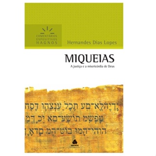 Miqueias | Comentários Expositivo | Hernandes Dias Lopes em Oferta na Shopee