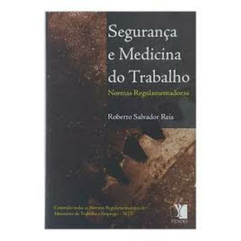 Livro Segurança e Medicina do Trabalho Normas Regulamentadoras
