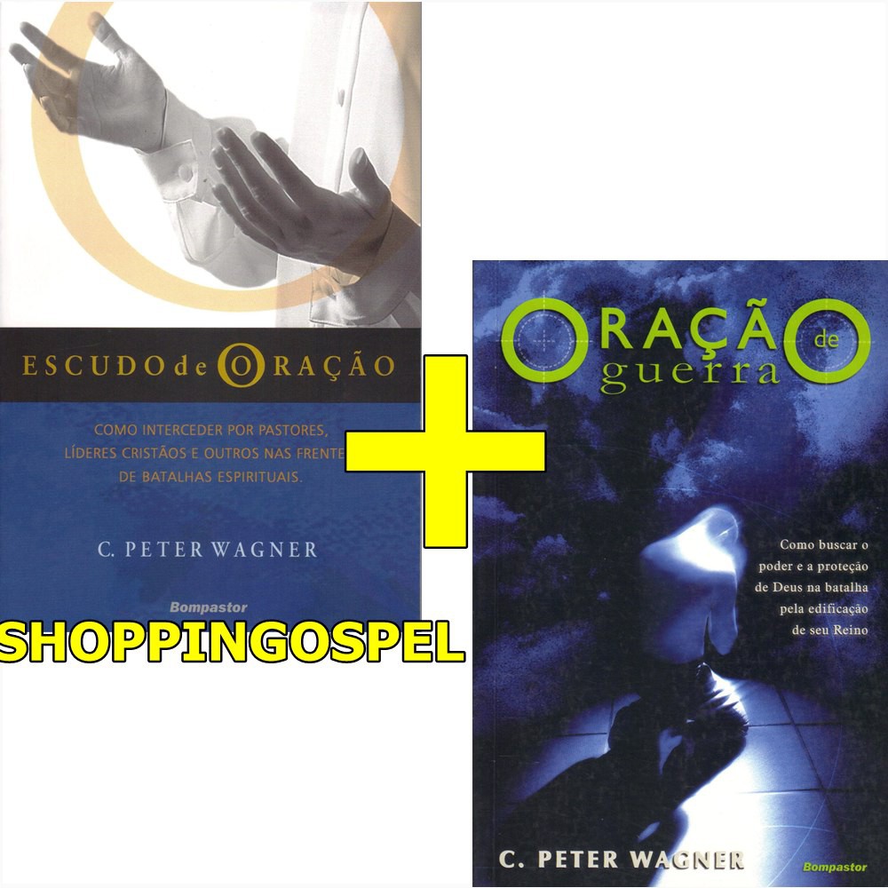 Oração De Guerra Livro + Escudo De Oração  C. Peter Wagner