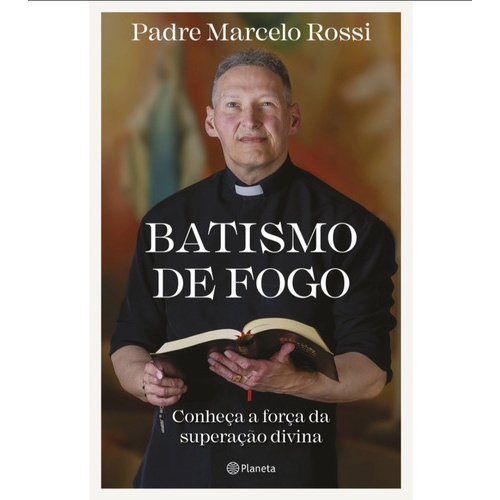 Livro Batismo De Fogo Padre Marcelo Rossi Lançamento