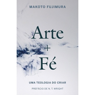 Livro Arte + Fé | Makoto Fujimura em Oferta na Shopee