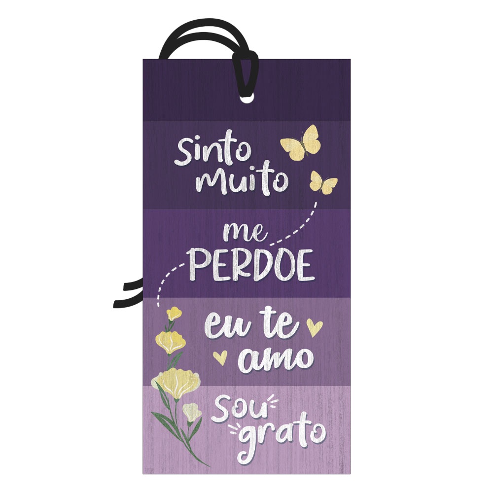 Placa Decorativa Mini 7x14 Hooponopono Tag Decorativa Sinto Muito Me Perdoe Eu Te Amo Sou Grato