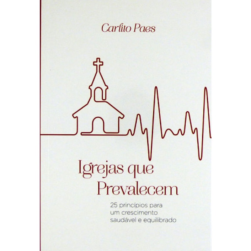 Igrejas que Prevalecem | Carlito Paes