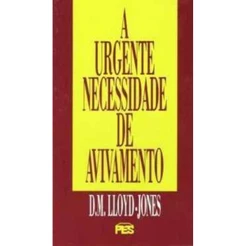 A Urgente Necessidade de Avivamento