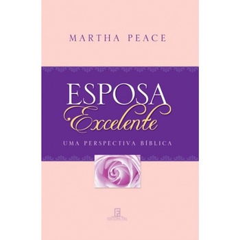 Esposa Excelente | Martha Peace