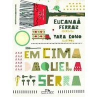 livro - Em cima daquela serra  - coleção itaú
