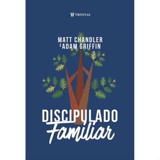 Discipulado Familiar | Matt Chandler e Adam Griffin em Oferta na Shopee