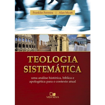Teologia Sistemática - Franklin Ferreira E Alan Myatt em Oferta na Shopee