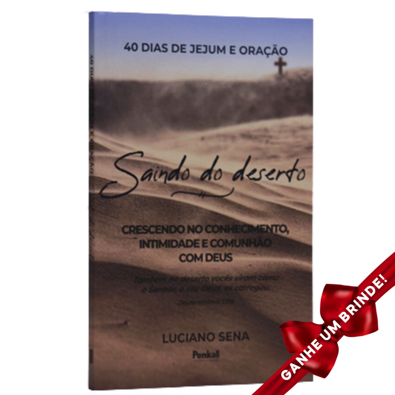 Livro 40 Dias de Jejum e Oração | Saindo do Deserto | Luciano Sena Cristão Evangélico
