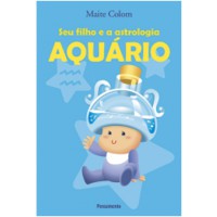 Seu Filho e a Astrologia: Aquário