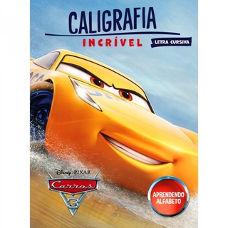 Caligrafia Incrível Disney - Carros Aprendendo o Alfabeto (cursiva)