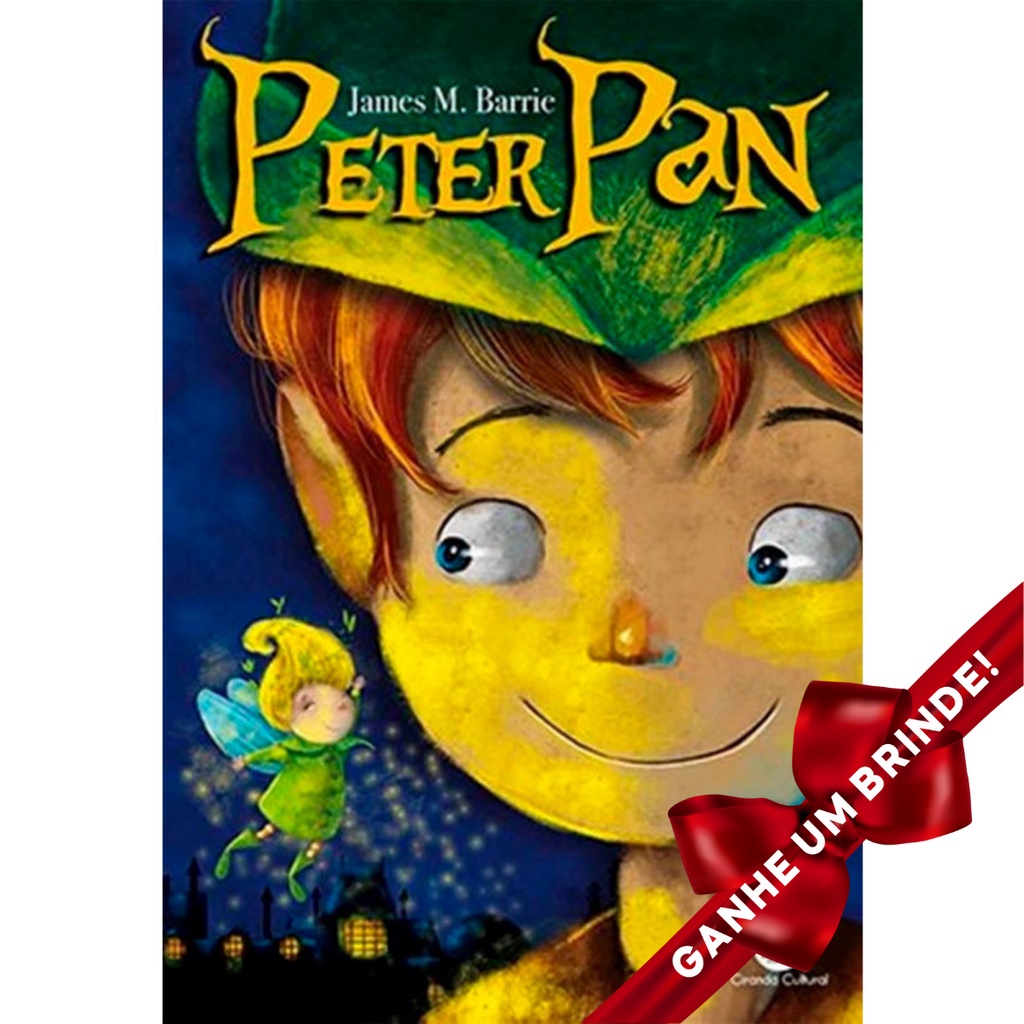Peter Pan Livro James M. Barrie Infanto Juvenil Fantasia Clássicos Ciranda Cultural Meninos Filme