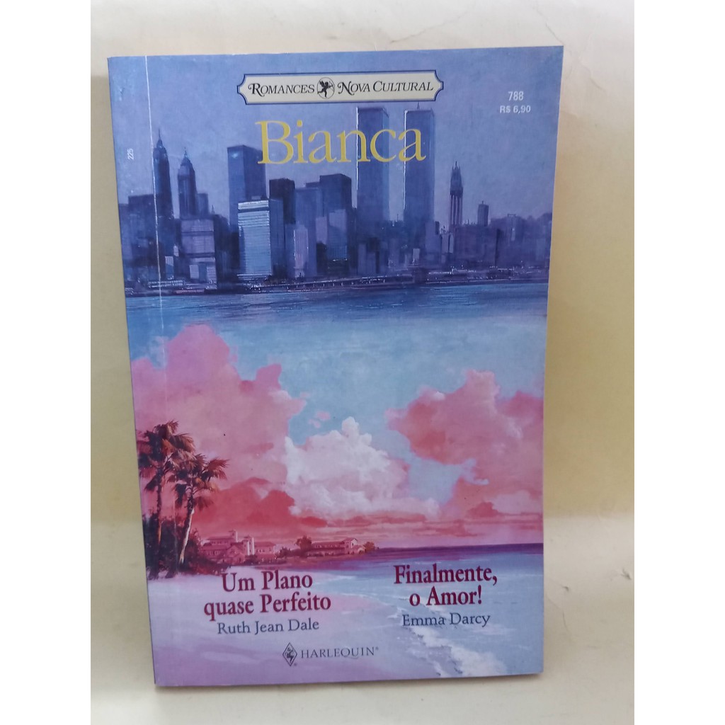 Bianca – Romance - Um plano quase perfeito - Ruth Jean Dale - Finalmente, o amor! - Emma Darcy