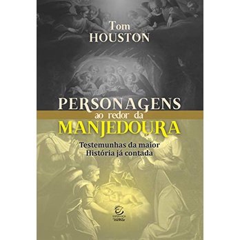 Personagens ao Redor da Manjedoura | Tom Houston