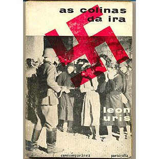Livro - As Colinas da Ira - Leon Uris  Editora: Portugália Ano: 1964