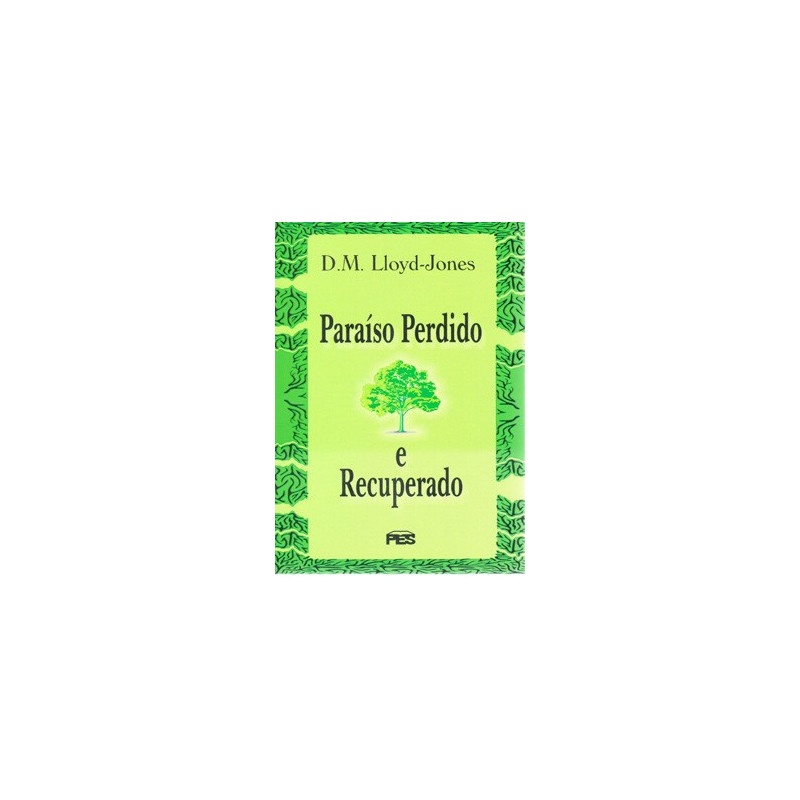Paraíso Perdido e Recuperado | Martyn Lloyd-Jones - Books & Magazines