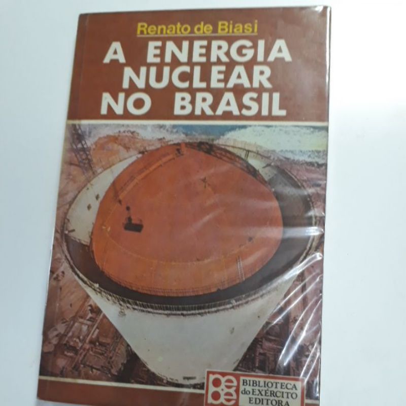 A ENERGIA NUCLEAR NO BRASIL - RENADO DE BIASI