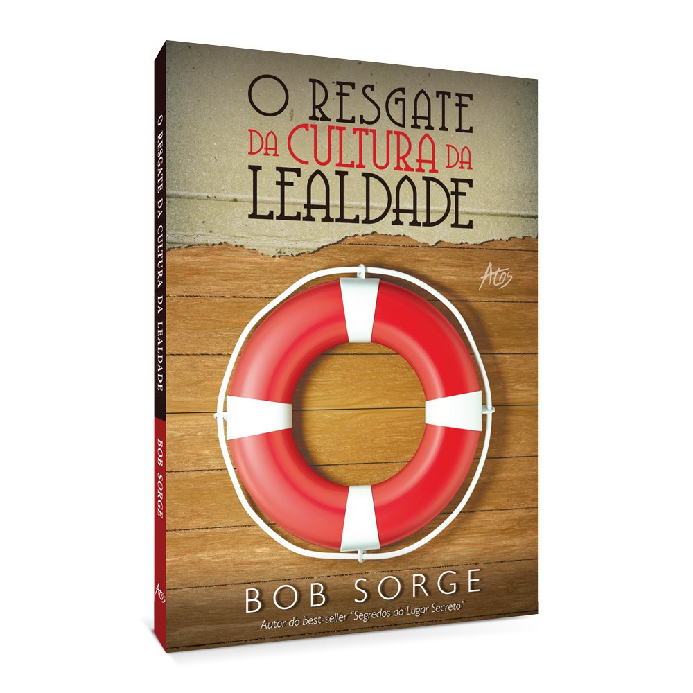 O Resgate da Cultura da Lealdade | Bob Sorge