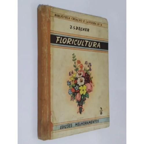 Livro Floricultura - J.s. Decker
