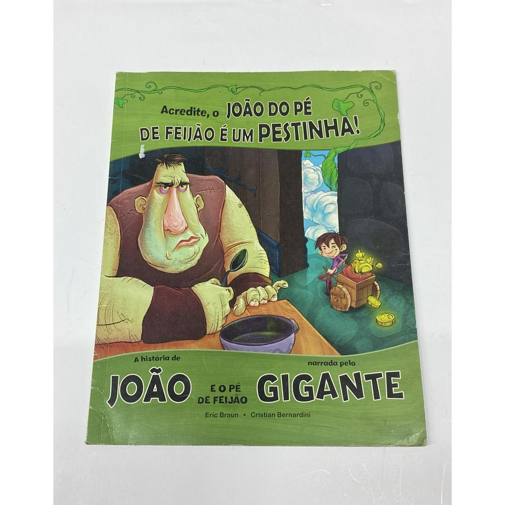 Livro Acredite, o João do Pé de feijão é um pestinha Eric Braum A0080