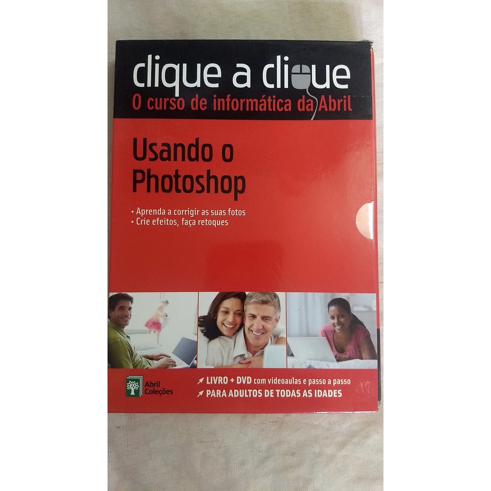 dvd + livro  clique a clique o curso de informatica da abril USANODO O PHOTOSHOP - so alegria
