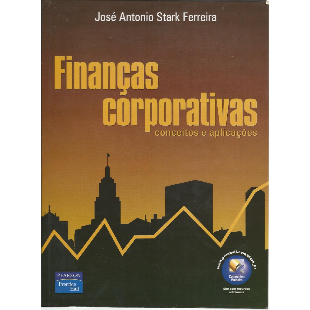 Livro Finanças Corporativas: Conceitos e Aplicações, José Antonio Stark Ferreira