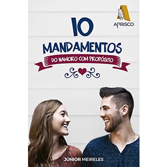 10 Mandamentos do Namoro com Propósito | Júnior Meireles em Oferta na Shopee
