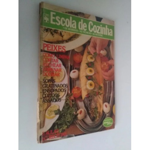 Livro Escola De Cozinha - 11 Aulas 60 Receitas
