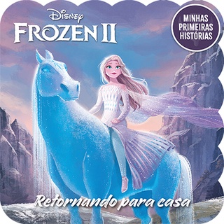 Minhas Primeiras Histórias Disney - Frozen II Retornando para Casa