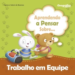 Aprendendo a pensar sobre Trabalho Em Equipe